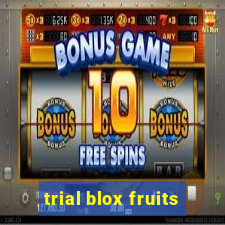 trial blox fruits